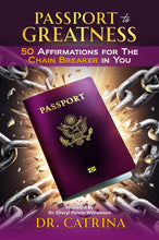 Load image into Gallery viewer, Passport to Greatness: 50 Affirmations for the Chain Breaker in You