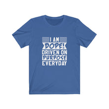 Load image into Gallery viewer, I AM DOPE! - Unisex Jersey Short Sleeve Tee