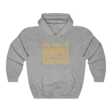 Load image into Gallery viewer, My Wife is D.O.P.E. - Unisex Heavy Blend™ Hooded Sweatshirt
