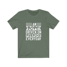 Load image into Gallery viewer, I AM DOPE! - Unisex Jersey Short Sleeve Tee