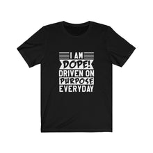 Load image into Gallery viewer, I AM DOPE! - Unisex Jersey Short Sleeve Tee
