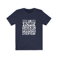Load image into Gallery viewer, I AM DOPE! - Unisex Jersey Short Sleeve Tee