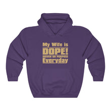 Load image into Gallery viewer, My Wife is D.O.P.E. - Unisex Heavy Blend™ Hooded Sweatshirt