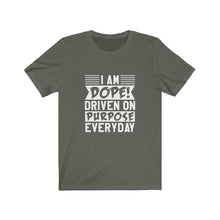 Load image into Gallery viewer, I AM DOPE! - Unisex Jersey Short Sleeve Tee