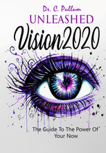 Load image into Gallery viewer, Unleashed Vision 2020: The Guide To The Power of Your Now